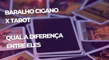 TAROT  X  BARALHO CIGANO